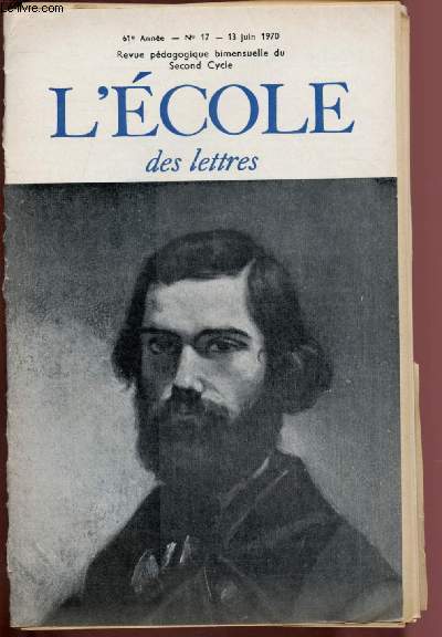 61E ANNEE - N17 - 13 JUIN 1970 - L'ECOLE DES LETTRES : Jules Valls : La triologie de Jacques Vingtras - G. Apollinaire : Les Femmes (Alcools) -etc.