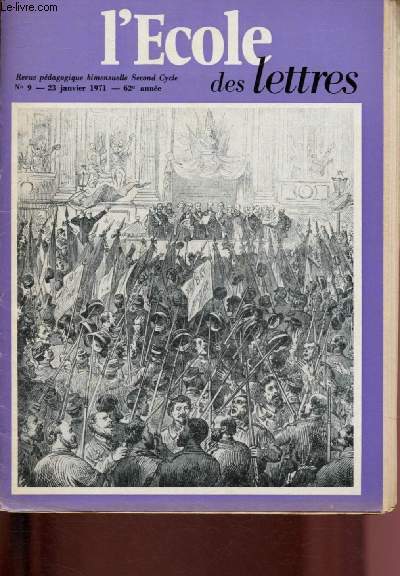 N9 - 23 JANVIER 1971 - 62e ANNEE - L'ECOLE DES LETTRES : Quelques crivains devant la commune de Paris - Regards sur la critique actuelle : Marc Soriano et les contes de Perrault, etc. -