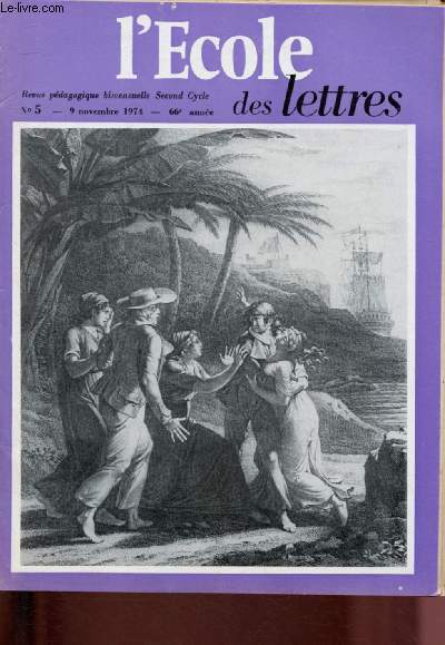 N5 - 9 NOVEMBRE 1974 - 66e ANNEE - L'ECOLE DES LETTRES : Le XVIIIe : sicle de la sensibilit - l'art du romancier - Etude de texte Proust : A l'ombre des jeunes filles en fleurs,etc.
