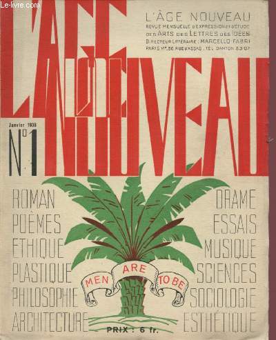 N1 - JANVIER 1938 - L'AGE NOUVEAU : chopenhauer et la pense franaise, par A. BAillot - Saint Paul devant l'Aropage, par A. De Falgairolle - Crise du livre ou crise de la culture, par Henri Mazel,etc.