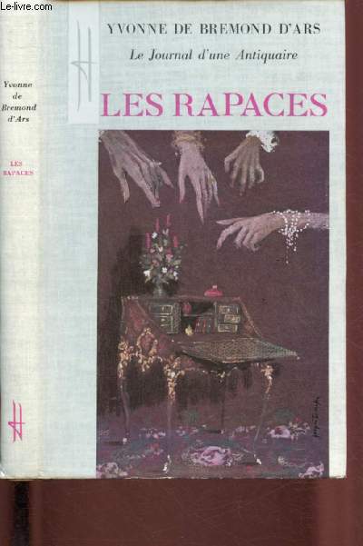 LES RAPACES - LE JOURNAL D'UNE ANTIQUAIRE