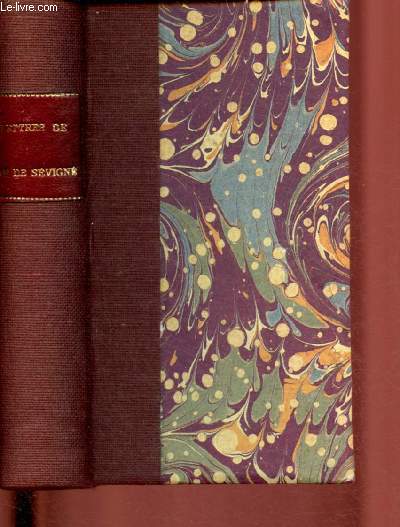 LETTRES CHOISIES DE MMES DE SEVIGNE, DE GRIGNAN, DE SIMIANE ET DE MAINTENON prcdes des REFOLEXIONS DE M. L'Abb de VAUXCELLES et accompagnes des NOTES HISTORIQUES DE M. GROUVELLE - TOME PREMIER