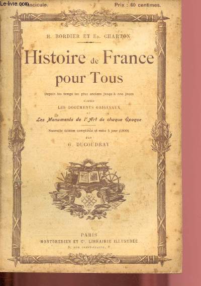 FASCICULE N°8 - FRANCE MONARCHIQUE / HISTOIRE DE FRANCE POUR TOUS depuis les temps les plus anciens usqu'à nos jours d'après les documents originaux et les monuments de l'art de chaque époque