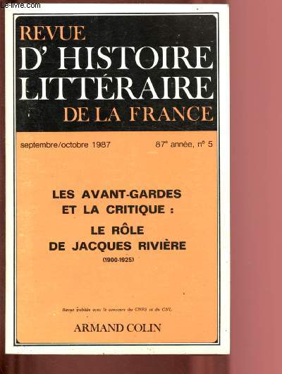 N5 - 87me ANNEE - SEPTEMBRE/OCTORE 1987 : La N.R.F. et les dbats sur la posie (1909-1914), par M. Dcaudin - Le debussysme de Jacques Rivire, par Fr. Escal - Aimer l'Espace 