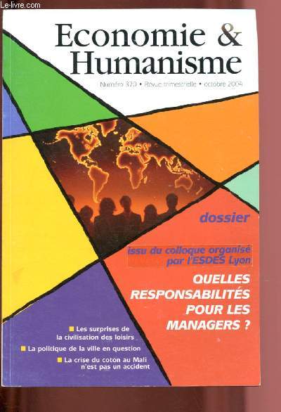 N370 - OCTOBRE 2004 - ECONOMIE & HUMANISME : Des PME socialement responsables ? , par M.-N. Auberger, Fr. Quairel - Partenariats entre ONG et entreprises, par A. Bcheur et F. Bensebaa - Management responsable et ncessaire rgulation globale,etc