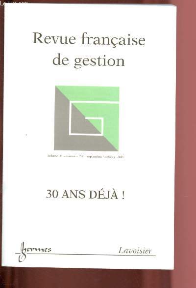 N158- VOL. 31 - SEPTEMBRE/OCTOBRE 2005 - REVUE FRANCAISE DE GESTION : Fournisseur, sois flexible et tais-toi !, par Carole Donada, Isabelle Dostaler - Management environnemental et dynamique d'apprentissage, par Thomas Reverdy - Markettinf sur Internet.