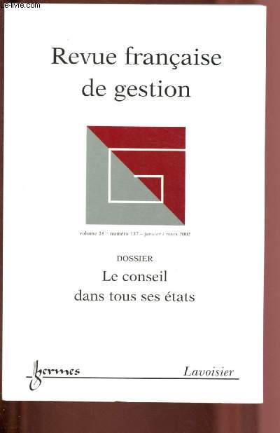 N137 - VOL.38 - JANVIER/MARS 2002 - REVUE FRANCAISE DE GESTION : LE CONSEIL DANS TOUS SES ETATS : Communiquer en temps de crise, par Marion Brasseur et Bernard Forgues - Les socits de conseil face  la rvolution Internet,