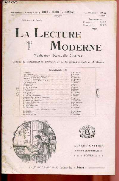 N45 - 15 JUIN 1912 - LA LECTURE MODERNE : Travaille !..., par E.-G. Perrier - Les Champs, par Jean Rameau - Amour du cultivateur pour sa terre, par Michelet - Le semeur, par Ren Bettinger.