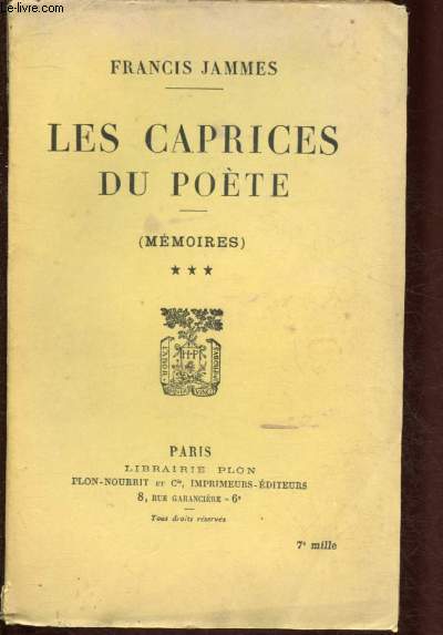 LES CAPRICES DU POETE - MEMOIRES - TOME III