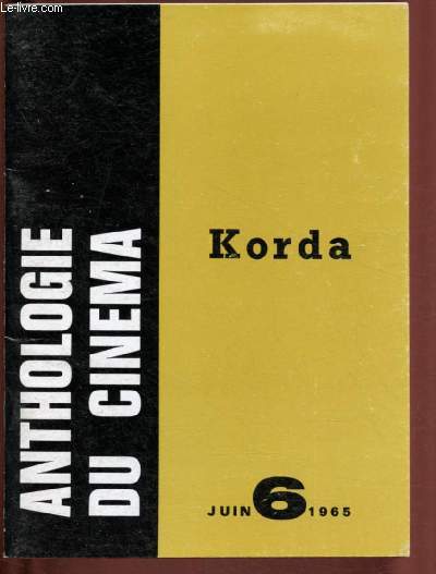N6 - JUIN 1965 - ANTHOLOGIE DU CINEMA : KORDA