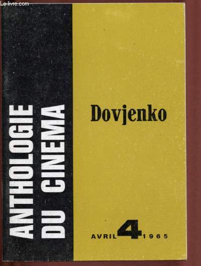 N4 - AVRIL 1965 - ANTHOLOGIE DU CINEMA : DOVJENKO