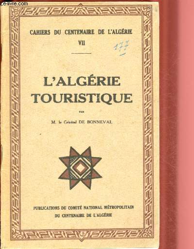 L4ALGERIE TOURISTIQUE / CAHIERS DU CENTENAIRE DE L'ALGERIE NVII