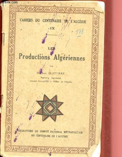 LES PRODUCTIONS ALGERIENNES / CAHIERS DU CENTENAIRE DE L'ALGERIE N