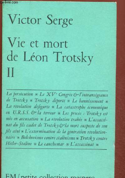 VIE ET MORT DE LEON TROTSKY - TOME II / PETITE COLLECTION MASPERO