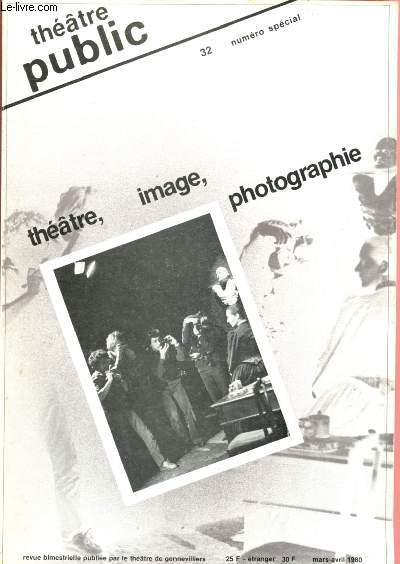 N32 - THEATRE PUBLIC : L'image dans le langage dbat - Le fichier des comdiens  la tlvision, entretien avec Jacqueline Witta - Le tlphone et le Parthnon, par Anne Ubersfeld,etc.