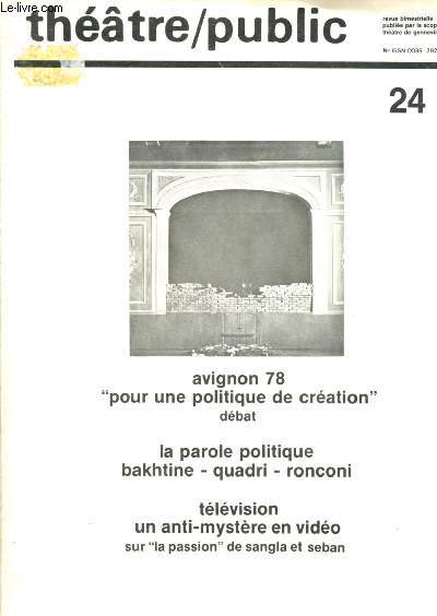 N24 - NOVEMBRE 1978 - THEATRE PUBLIC : Avignon 78 : Pour une politique de cration (dbat) - L'arne o se droule la lutte des classes (extrait du livre 