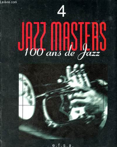 N4 - JAZZ MASTERS : 100 ANS DE JAZZ