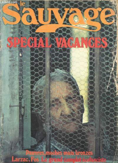 N4/5 - JUILLET/AOUT 1973 - LE SAUVAGE : SPECIAL VACANCES : Un anti-mururoa : le vrai modle sudois, une leon de dmocratie - Saturnisme, capitalisme, syndicalisme - Le vgtarisme -Les ruses de guerre de la grande bourgeoisie internationale