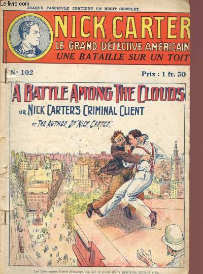 N102 - NICK CARTER - LE GRAND DETECTIVE AMERICAIN : UNE BATAILLE SUR UN TOIT