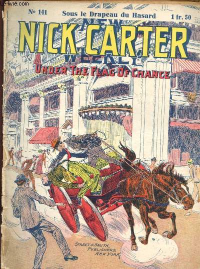N141 - NICK CARTER - LE GRAND DETECTIVE AMERICAIN : SOUS LE DRAPEAU DU HASARD