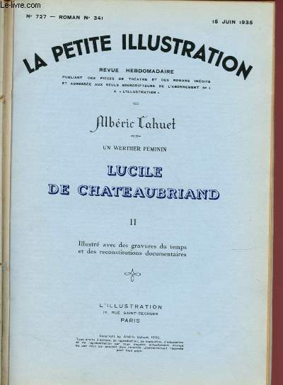 N727 - ROMAN N341 - 15 JUIN 1935 - LA PETITE ILLUSTRATION : UN WERTHER FEMININ : LUCILE DE CHATEAUBRIAND - II