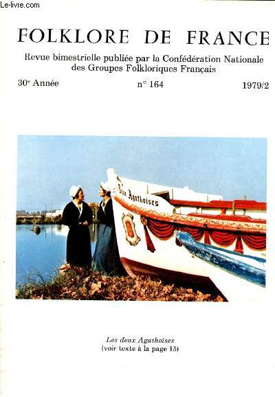 N164 - 1979/2 - FOLKLORE DE FRANCE : le Canada et nous, par L. Tual - Mdecine d'autrefois en Limousin - Les deux agathoises, par Fraois Mouraret,etc.
