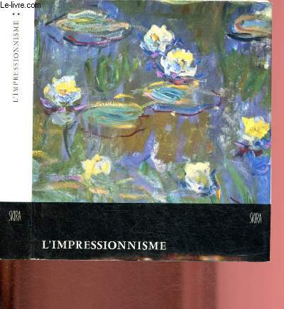 L'IMPRESSIONNISME / ETUDE BIOGRAPHIQUE ET CRITIQUE - TOME II - 1 VOLUME / COLLECTION 