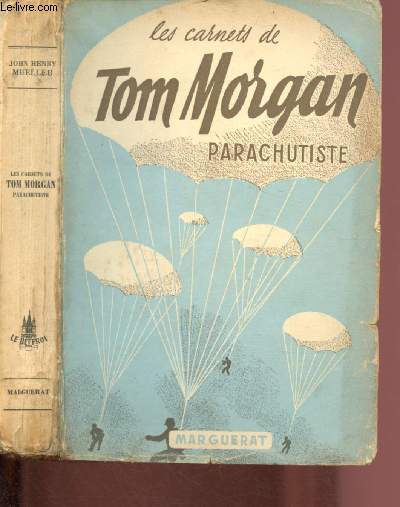 LES CARNETS DE ROUTE DE TOM MORGAN - PARACHUTISTE