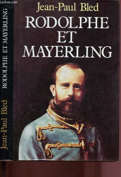 RODOLPHE ET MAYERLING [DOCUMENTAIRE SUR LA MONARCHIE DES HABSBOURG]