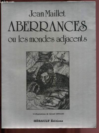 ABERRANCES OU LES MONDES ADJACENTS : La villa du bord de mer - Un si beau voyage - Les fils de Kronos - Brin de fille - L'aranologue,etc.