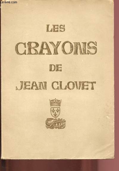 LES CRAYONS DE JEAN CLOUET