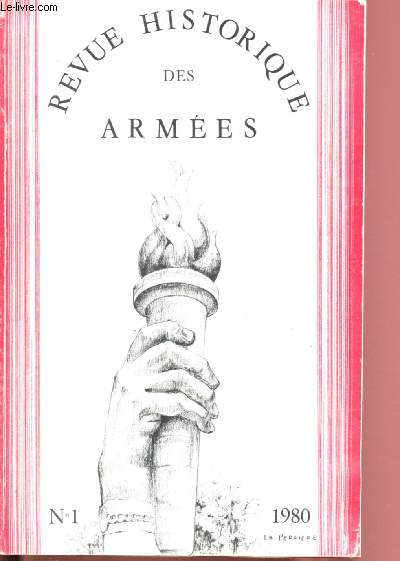 N1 - 1980 - REVUE HISTORIQUE DES ARMEES : Les Templiers par eux-mmes, par R. Oursel - L'aviation en Berry avant la Grande Guerre, par L. Morgat - Texte indit du chef de bataillon de Gaulle, par le capitaine Bodinier,etc.