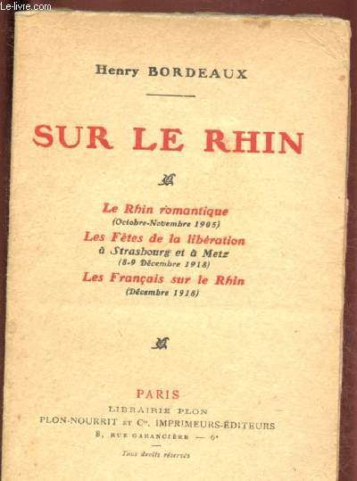 SUR LE RHIN : le rhin romantique - Les ftes de la lirtaion  Strasbourg et  Metz - Les franais sur le rhin