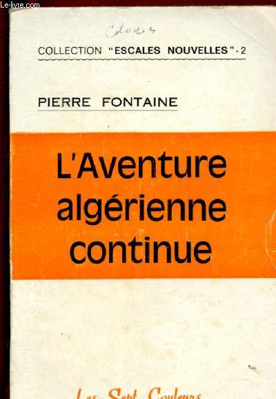 L'AVENTURE ALGERIENNE CONTINUE / COLLECTION 
