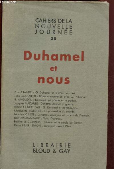 N38 - CAHIERS DE LA NOUVELLE JOURNEE - DUHAMEL ET NOUS : Duhamel, les potes et la posie, par B. Amoudru - Duhamel, voyageur et avocat de l'humain, par Maurice Carit,etc.