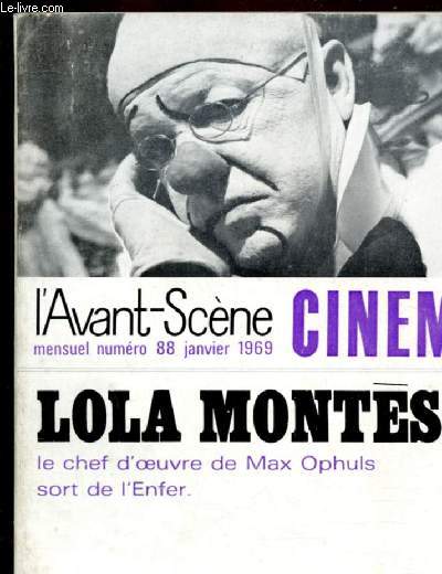 N88 - JANVIER 1969 - L'AVANT-SCENE CINEMA : LOLA MONTES : Le chef-d'oeuvre de Max Ophuls sort de l'enfer - L'architecte maudit : Claude-Nicolas ledoux - Les gauloises bleues,etc.