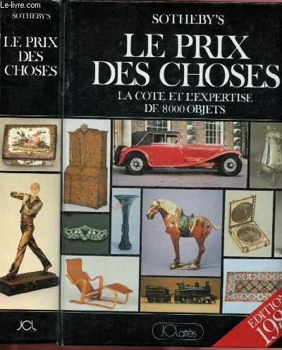 LE RPIX DES CHOSES : LA COTE ET L'EXPERTISE DE 8000 OBJETS - 1987