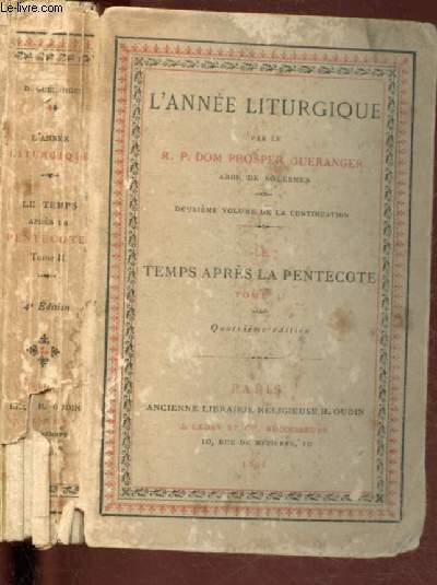 L'ANNEE LITURGIQUE - TOME II : LE TEMPS APRES LA PENTECOTE (DEUXIEME VOLUME DE LA CONTINUATION)