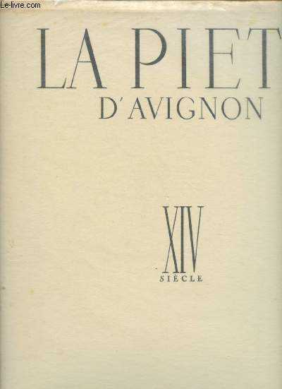 LA PIETA D'AVIGNON - XIV SIECLE / LES TRESORS DE LA PEINTURE FRANCAISE