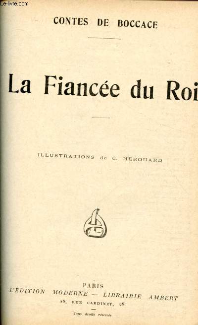 CONTES DE BOCCACE : LA FIANCE DU ROI - le tromper tromp - les trois frres - l'innocence reconnue - Quiproquo - les deux songes -etc