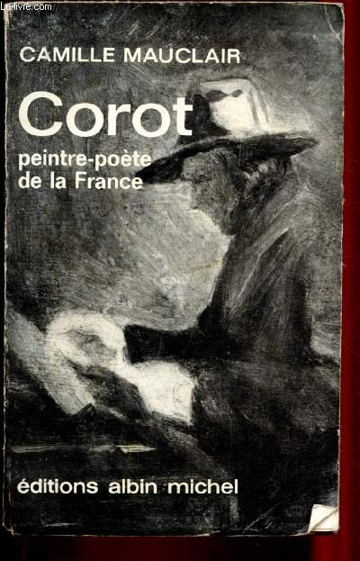 COROT - PEINTRE-POETE DE LA FRANCE