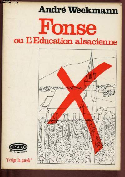 FONSE OU L'EDUCATION ALSACIENNE : Roman alsacien en franais almanique