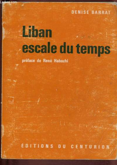 LIBAN, ESCALE DU TEMPS / COLLECTIOIN 