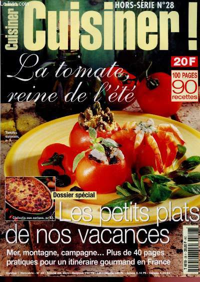 N28 - HORS SERIE - CUISINER ! - SPECIAL ETE 2000 : Plus de 90 recettes - L'Ardche, l'Alsace et la Champagne - Goter et dcouvrir par monts et par vaux,etc.