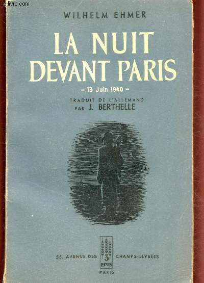 LA NUIT DEVANT PARIS - 13 JUIN 1940