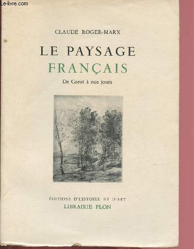 LE PAYSAGE FRANCAIS : DE COROT A NOS JOUR