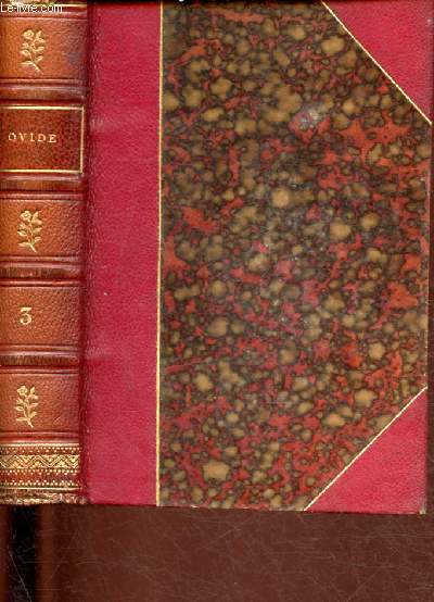 PERA OMNIA - TEXTUM AD CODICUM LIPSIENSIUM ALDINARUMQUE FIDEM ACCURATE RECOGNOVIT C/ H. WEISE - TOMUS III : FASTI. TRISTIA. EPISTOLAE EX PONT. IBOS FRAGMENTA.