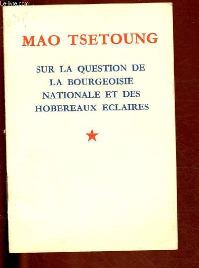 SUR LA QUESTION DE LA BOURGEOISIE NATIONALE ET DES HOBEREAUX ECLAIRES (1ER MARS 1948)
