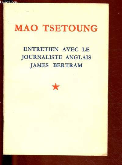 ENTRETIEN AVEC LE JOURNALISTE ANGLAIS JAMES BERTRAM (25 OCTOBRE 1937)