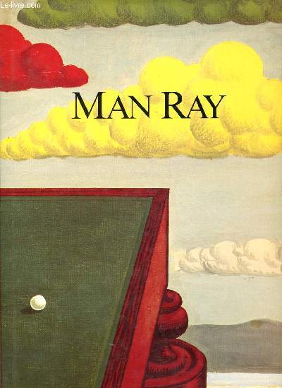 JANUS MAN RAY - OEUVRES 1909-1972